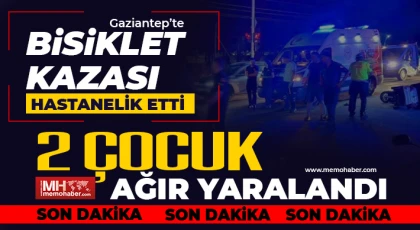 Gaziantep'te bisiklet kazası hastanelik etti! 2 çocuk ağır yaralandı 