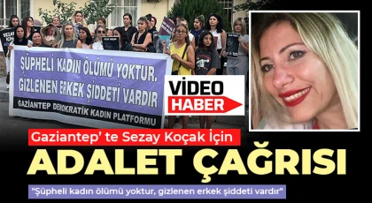Gaziantep'te kadınlar Sezay Koçak için adalet istedi