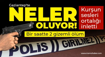 Gaziantep'te kurşun sesleri ortalığı inletti 