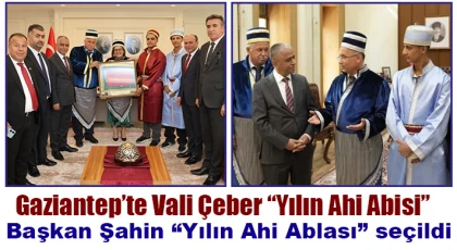 Gaziantep’te Vali Çeber “Yılın Ahi Abisi”, Başkan Şahin “Yılın Ahi Ablası” seçildi