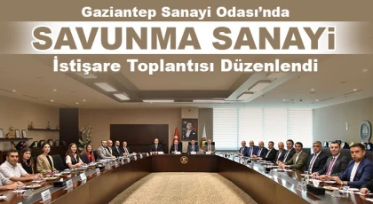 GSO’da "Savunma Sanayi İstişare Toplantısı" düzenlendi