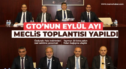 GTO’nun Eylül Ayı Meclis Toplantısı Yapıldı