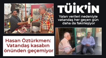 Hasan Öztürkmen: TÜİK'in rakamları ile çarşı pazardaki rakamlar uyuşmuyor
