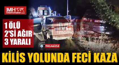 Kilis yolunda kaza! 1 ölü, 2'si ağır 3 yaralı