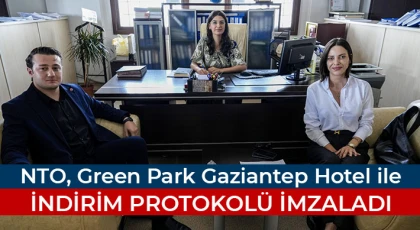 NTO, Green Park Gaziantep Hotel ile indirim protokolü imzaladı