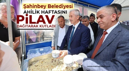 Şahinbey Belediyesi Ahilik Haftasını pilav dağıtarak kutladı