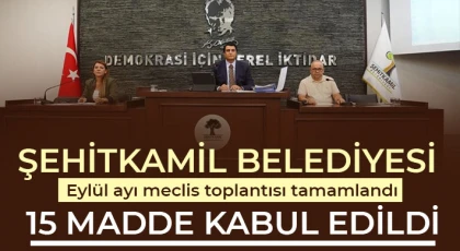 Şehitkamil Belediyesi Eylül ayı meclis toplantısı tamamlandı