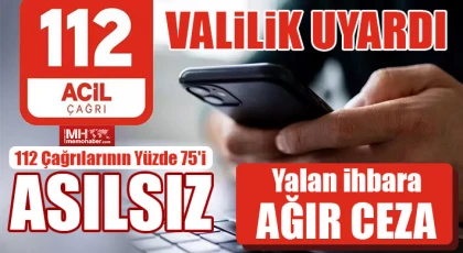 Valilik uyardı! 112 çağrılarının yüzde 75' asılsız!