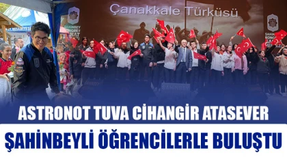 Astronot Tuva Cihangir Atasever Şahinbeyli Öğrencilerle Buluştu