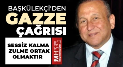 Başkülekçi'den Gazze çağrısı 