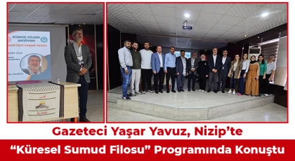 Gazeteci Yaşar Yavuz, Nizip’te “Küresel Sumud Filosu” Programında Konuştu