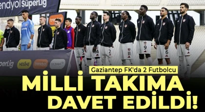 Gaziantep FK'da 2 Futbolcu Milli Takıma Davet Edildi!