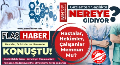 Gaziantep Sağlıkta Nereye Gidiyor?