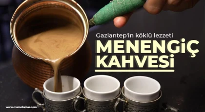 Gaziantep'in köklü lezzetlerinden menengiç kahvesi yoğun ilgi görüyor
