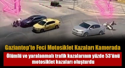 Gaziantep'te feci motosiklet kazaları kamerada