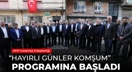 MHP Gaziantep İl Başkanlığı “Hayırlı Günler Komşum” Programına Başladı