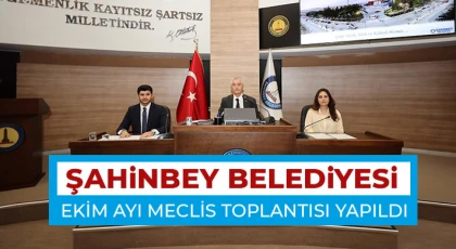 Şahinbey Belediyesi Ekim ayı meclis toplantısı yapıldı