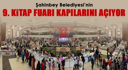 Şahinbey Belediyesi’nin 9. Kitap Fuarı kapılarını açıyor