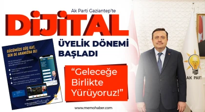Ak Parti Gaziantep’te Dijital Üyelik Dönemi Başladı