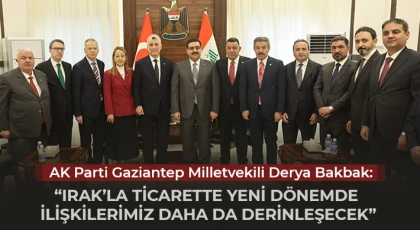 Bakbak: Irak’la ticarette yeni dönemde ilişkilerimiz daha da derinleşecek
