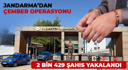 Gaziantep'te çeşitli suçlardan aranan 2 bin 429 şahıs yakalandı