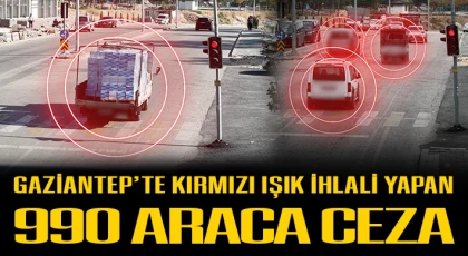 Gaziantep’te kırmızı ışık ihlali yapan 990 araca ceza
