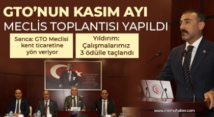 GTO’nun Kasım ayı meclis toplantısı yapıldı