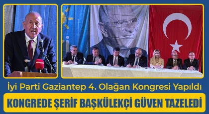 İyi Parti Gaziantep 4. Olağan kongresi yapıldı