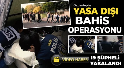 Siber Polislerden Gaziantep’te Bahis ve Uyuşturucu Operasyonu