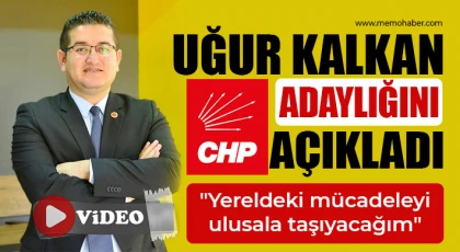 Uğur Kalkan adaylığını açıkladı 