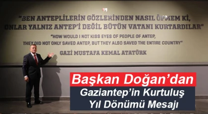 Başkan Doğan’dan Gaziantep’in Kurtuluş Yıl Dönümü Mesajı