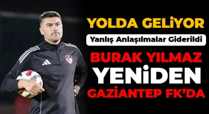 Burak Yılmaz Yeniden Gaziantep FK'da