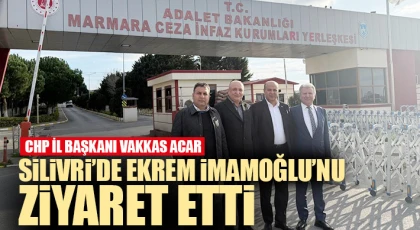 CHP İl Başkanı Vakkas Acar, Silivri’de Ekrem İmamoğlu’nu Ziyaret Etti