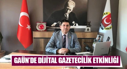 GAÜN’de Dijital Gazetecilik Etkinliği