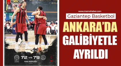 Gaziantep Basketbol, Ankara’da kazandı