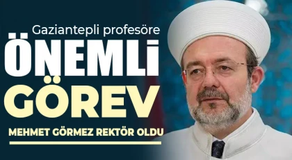 Gaziantepli profesöre önemli görev