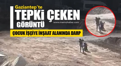 Gaziantep'te çocuk işçi tekme tokat darp edildi