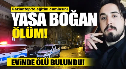 Gaziantep'te eğitim camiasını yasa boğan ölüm