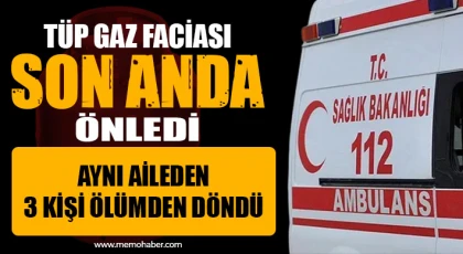 Gaziantep’te Evde Tüp Gaz Sızıntısı! 3 Kişi Ölümden Döndü