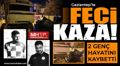 Gaziantep’te feci kaza: 2 genç hayatını kaybetti