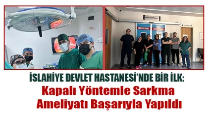 İslahiye Devlet Hastanesi’nde Bir İlk: Kapalı Yöntemle Sarkma Ameliyatı Başarıyla Yapıldı