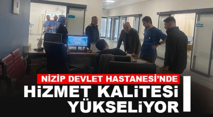 Nizip Devlet Hastanesi’nde Hizmet Kalitesi Yükseliyor