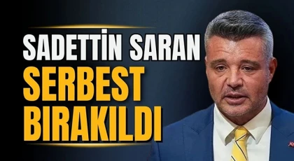 Sadettin Saran serbest bırakıldı