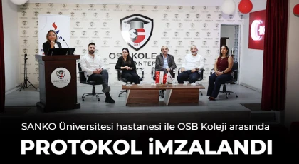 SANKO Üniversitesi hastanesi ile OSB Koleji arasında protokol imzalandı