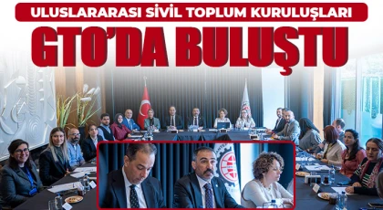 Uluslararası sivil toplum kuruluşları GTO’da buluştu