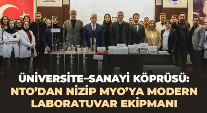 Üniversite–Sanayi Köprüsü: NTO’dan Nizip MYO’ya Modern Laboratuvar Ekipmanı