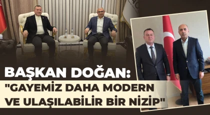 Başkan Doğan: Gayemiz daha modern ve ulaşılabilir bir Nizip