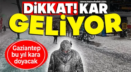 Gaziantep bu yıl kara doyacak: 9 Ocak’ta yine bekleniyor 