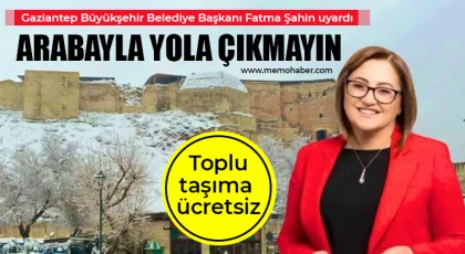 Gaziantep Büyükşehir Belediye Başkanı Fatma Şahin uyardı 