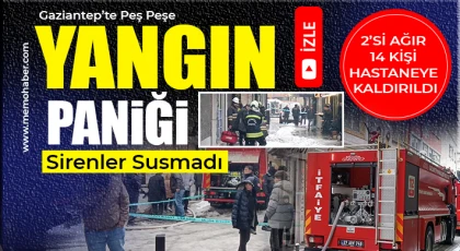 Gaziantep'te 2 yangın: İkisi ağır 14 yaralı 